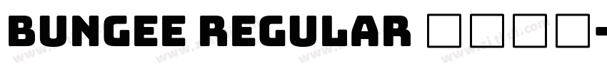 Bungee Regular 普通字体字体转换